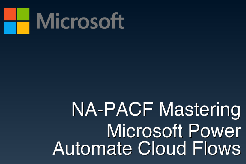 NA-PACF Mastering Microsoft Power Automate Cloud Flows