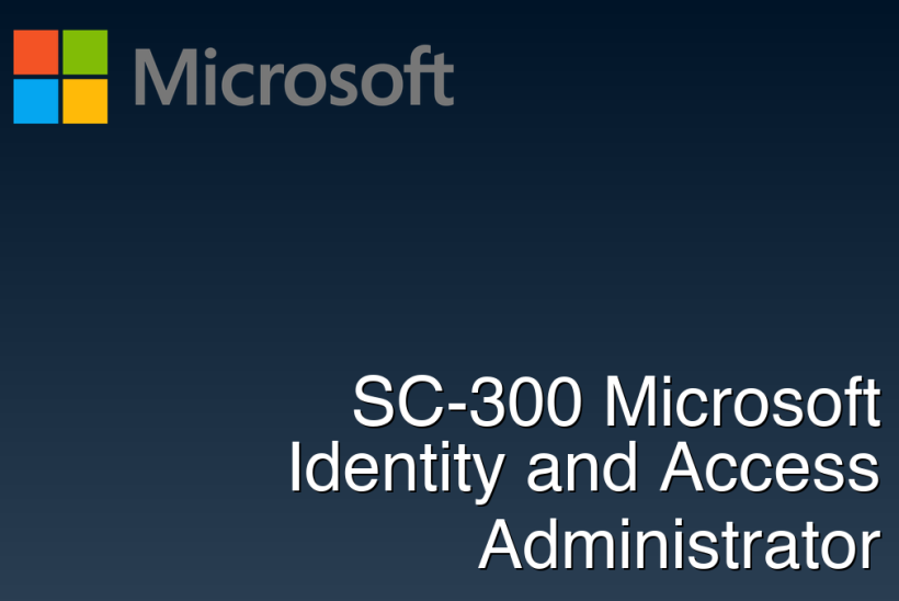 SC-300 Microsoft Identity and Access Administrator